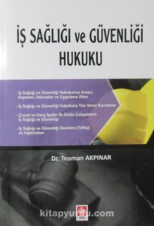 İş Sağlığı ve Güvenliği Hukuku - Teoman Akpınar