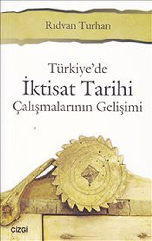 Türkiye'de İktisat Tarihi Çalışmalarının Gelişimi
