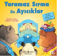 Yaramaz Sırma İle Ayıcıklar / İlk Okuma Kitaplarım