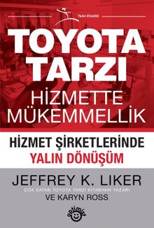 Toyota Tarzı Hizmette Mükemmellik & Hizmet Şirketlerinde Yalın Dönüşüm