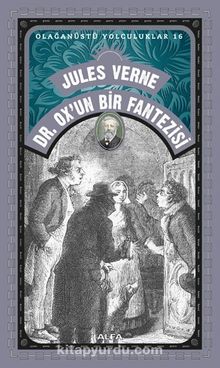 Jules Verne Dr. Ox’un Bir Fantezisi / Olağanüstü Yolculuklar 16