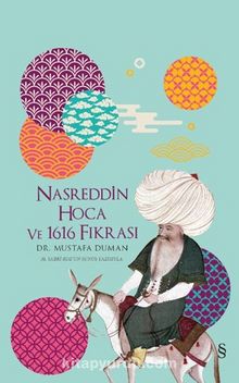 Nasreddin Hoca ve 1616 Fıkrası (Ciltli) - Dr Mustafa Duman