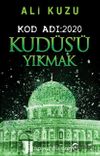 Kod Adı:2020 Kudüs’ü Yıkmak