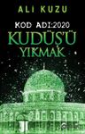 Kod Adı:2020 Kudüs'ü Yıkmak