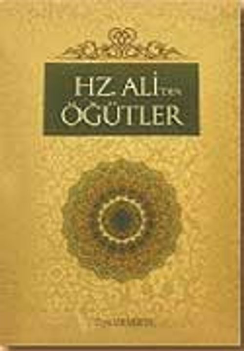 Hz. Ali'den Öğütler