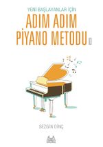 Yeni Başlayanlar İçin Adım Adım Piyano Metodu 1