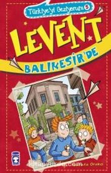 Levent Balıkesir'de - Mustafa Orakçı