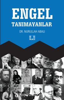 Engel Tanımayanlar - Nurullah Abalı