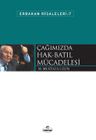 Çağımızda Hak-Batıl Mücadelesi / Erbakan Risaleleri 7