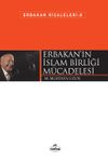Erbakan'ın İslam Birliği M&uuml;cadelesi / Erbakan Risaleleri 8
