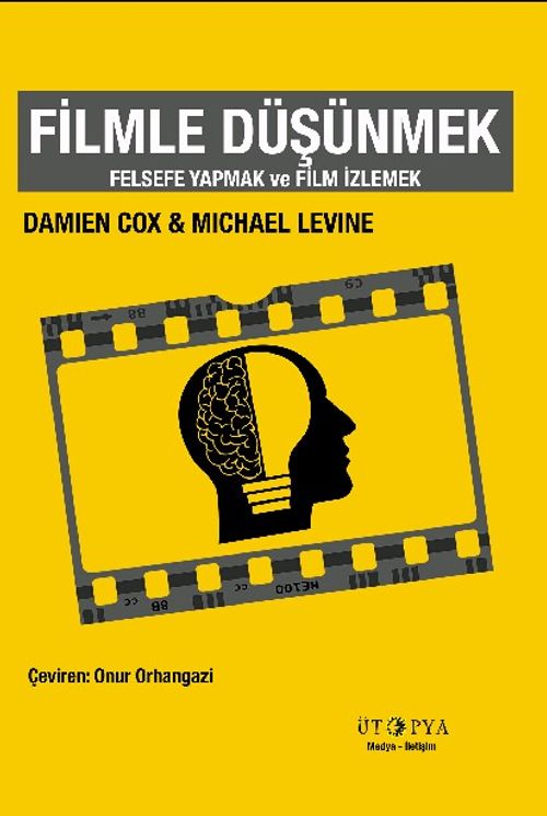 Filmle Düşünmek & Felsefe Yapmak ve Film İzlemek