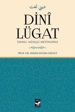 Dini Lügat & İzahlı Misalli Metinlerle