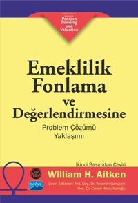 Emeklilik Fonlama ve Değerlendirmesine Problem Çözümü Yaklaşımı