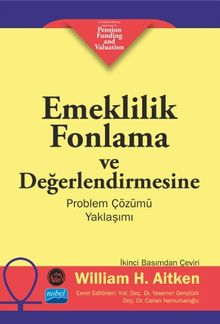 Emeklilik Fonlama ve Değerlendirmesine Problem Çözümü Yaklaşımı