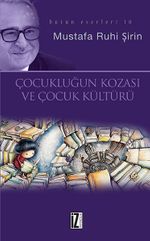 Çocukluğun Kozası ve Çocuk Kültürü