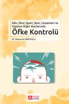 Aile, Okul, İşyeri, Spor, Cezaevleri ve Yaşamın Diğer Alanlarında &Ouml;fke Kontrol&uuml;