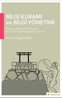 Bilgi Kuramı ve Bilgi Yönetimi