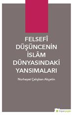 Felsefi Düşüncenin İslam Dünyasındaki Yansımaları
