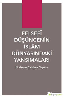 Felsefi Düşüncenin İslam Dünyasındaki Yansımaları
