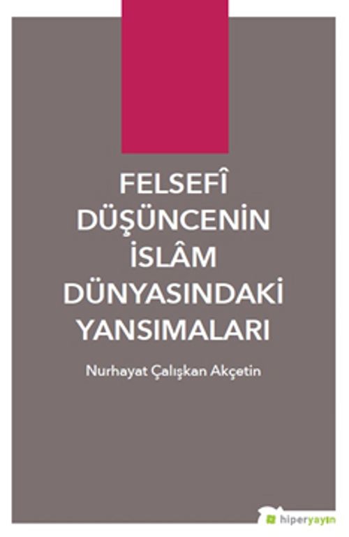 Felsefi Düşüncenin İslam Dünyasındaki Yansımaları