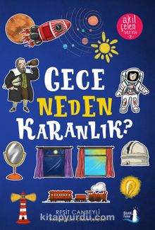 Gece Neden  Karanlık? / Akıl Çelen Serisi 2 - Reşit Canbeyli