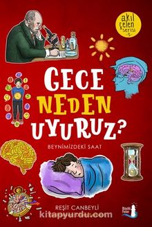 Gece Neden Uyuruz? / Akıl Çelen Serisi 3 - Reşit Canbeyli