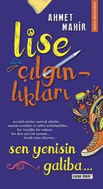 Sen Yenisin Galiba / Lise Çılgınlıkları