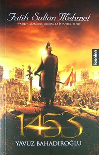 Fatih Sultan Mehmet 1453