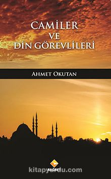 Camiler ve Din Görevlileri - Ahmet Okutan