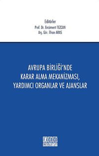 Avrupa Birliği'nde Karar Alma Mekanizması, Yardımcı Organlar ve Ajanslar