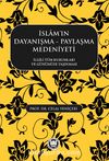 İslam'ın Dayanışma -Paylaşma Medeniyeti & İlgili Tüm Kurumları ve Günümüze Taşınması