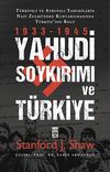 Yahudi Soykırımı ve T&uuml;rkiye / Yahudiler Nazi Zulm&uuml;nden Nasıl Kurtarıldı?