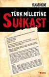 T&uuml;rk Milletine Suikast