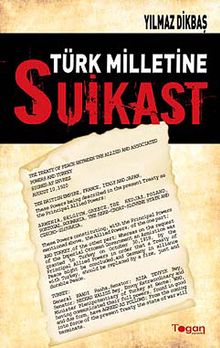 Türk Milletine Suikast