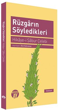Rüzgarın Söyledikleri & Hikye-i Şabur Çelebi