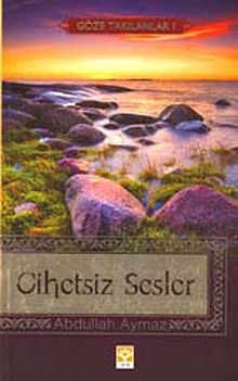 Cihetsiz Sesler (Göze Takılanlar -1)
