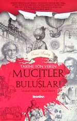 Tarihe Yön Veren Mucitler Ve Buluşları