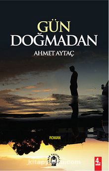 Gün Doğmadan - Ahmet Aytaç