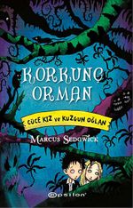 Korkunç Orman & Cüce Kız ve Kuzgun Oğlan