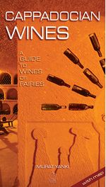 Cappadocian Wines & A Guide To Wines Of Faires
