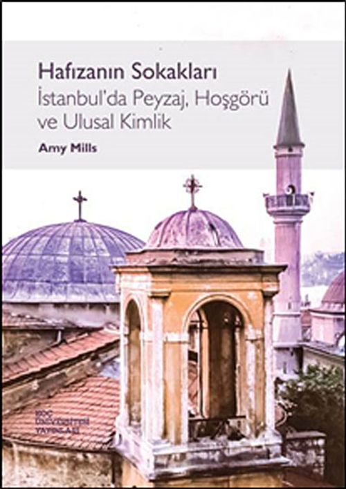 Hafızanın Sokakları & İstanbul'da Peyzaj, Hoşgörü ve Ulusal Kimlik
