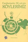 Cumhuriyetin 50. Yılı İ&ccedil;in K&ouml;ylerimiz