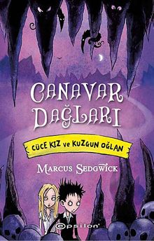 Canavar Dağları & Cüce Kız ve Kuzgun Oğlan