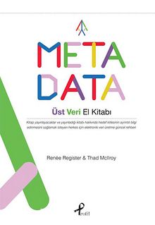 Meta Data Üst Veri El Kitabı - Renee Register
