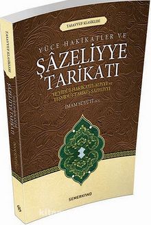 Yüce Hakikatler ve Şazeliyye Tarikatı - Ferzende İdiz