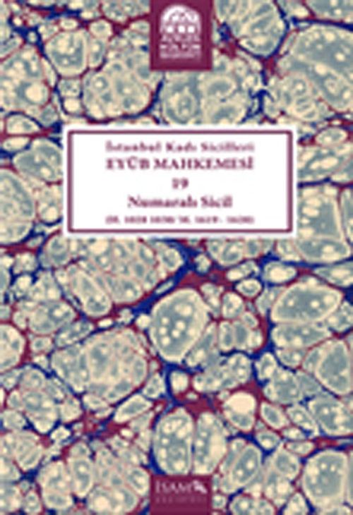 İstanbul Kadı Sicilleri Eyüb Mahkemesi 19 Numaralı Sicil (H.1028-1030/M.1619-1620)