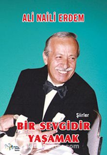 Bir Sevgidir Yaşamak - Ali Naili Erdem
