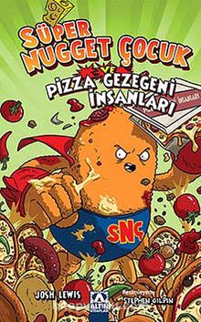 Süper Nugget Çocuk ve Pizza Gezegeni İnsanları