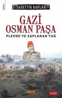 Gazi Osman Paşa & Plevne'ye Saplanan Tuğ