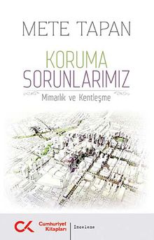 Koruma Sorunlarımız & Mimarlık ve Kentleşme